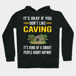 Smart People Hobby Caving Caver Spelunking Spelunker Speleology Hoodie